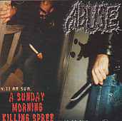 Abuse (USA-1) : A Sunday Morning Killing Spree